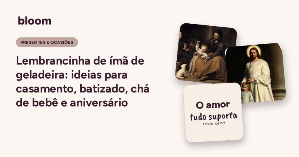 Lembrancinha de ímã de geladeira: ideias para casamento, batizado, chá de bebê e aniversário