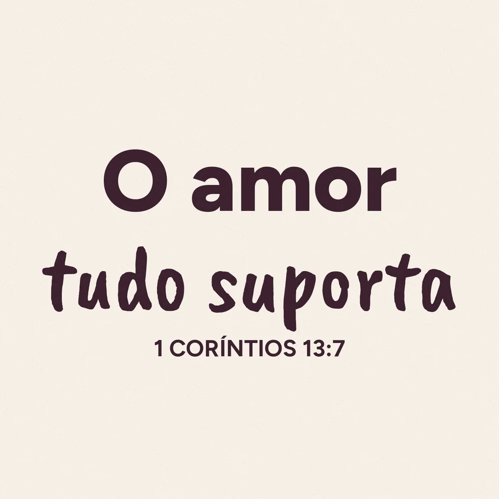 O amor tudo suporta