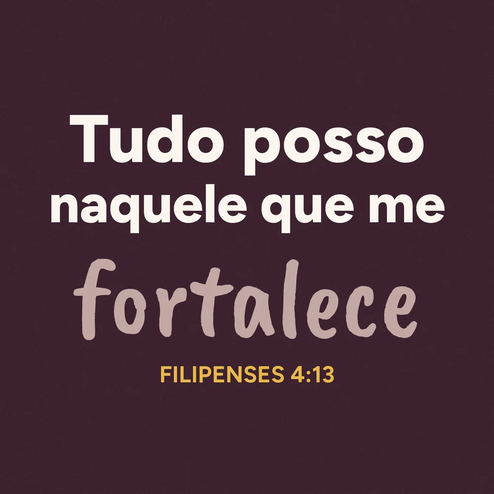 Tudo posso naquele que me fortalece